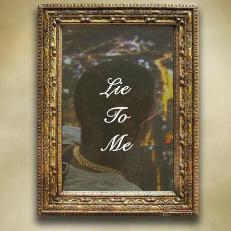 Lie To Me ft. Nessgotem | Boomplay Music