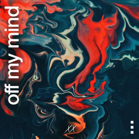 off my mind | Boomplay Music