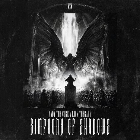 SYMPHONY OF SHADOWS ft. Kick Therapy | Boomplay Music