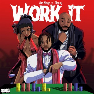 Work it ft. Nioray lyrics | Boomplay Music