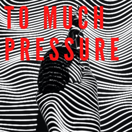 To Much Pressure (Extended Version) | Boomplay Music