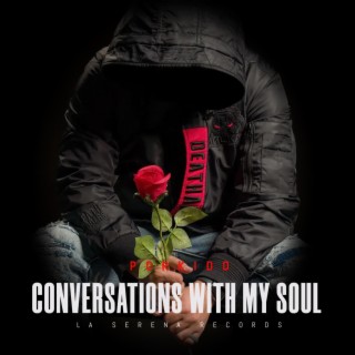 CONVERSATIONS WITH MY SOUL
