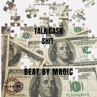 Talk Cash Shit