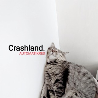 Crashland. lyrics | Boomplay Music