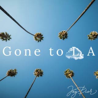 Gone to L.A