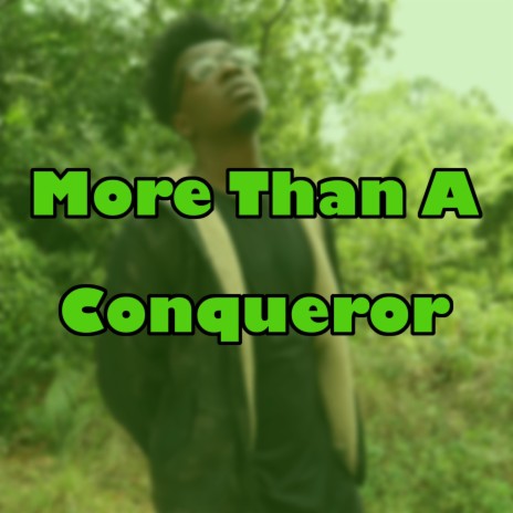 More Than A Conqueror