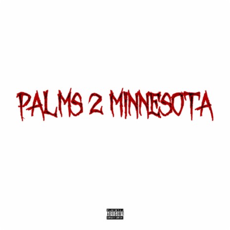 Palms 2 Minnesota | Boomplay Music