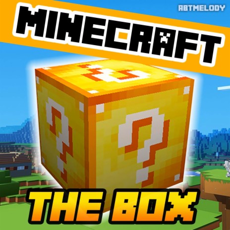 The Box (Minecraft Parody) | Boomplay Music