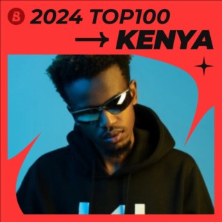 Top Kenya Songs 2024