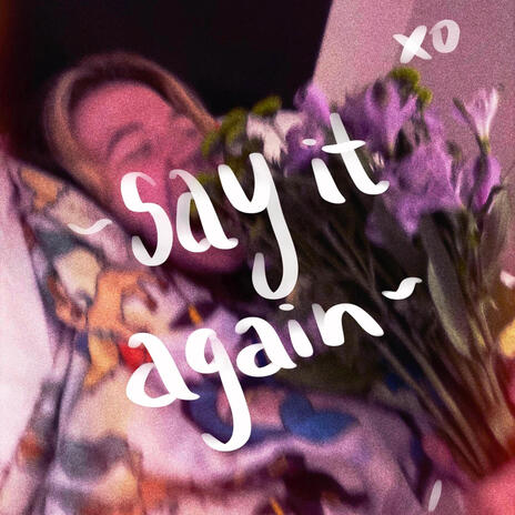 say it again | Boomplay Music