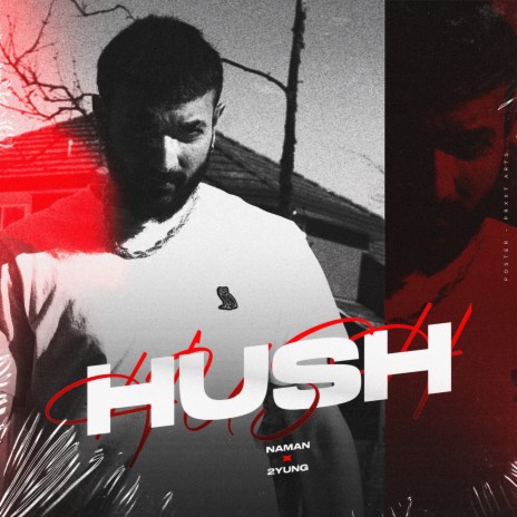 Hush ft. 2YUNG | Boomplay Music