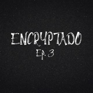 ENCRYPTADO Ep. 3 (Léxico)