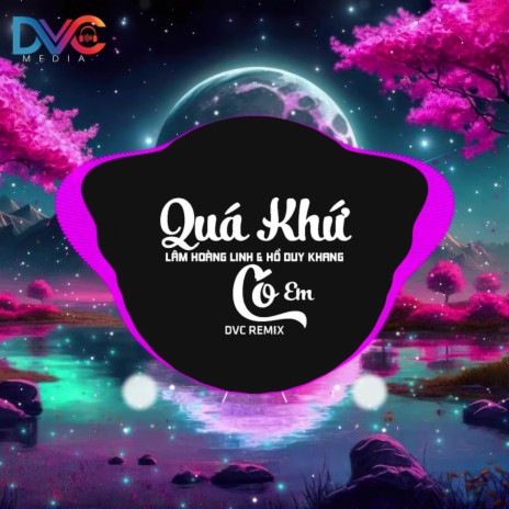 Beat Quá Khứ Có Em (Remix) ft. Hồ Duy Khang & Lâm Hoàng Linh