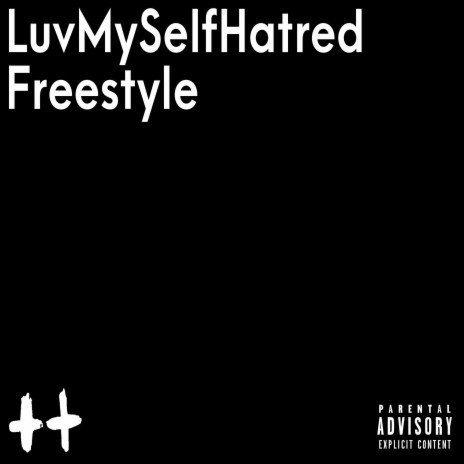 LuvMySelfHatred (freestyle)