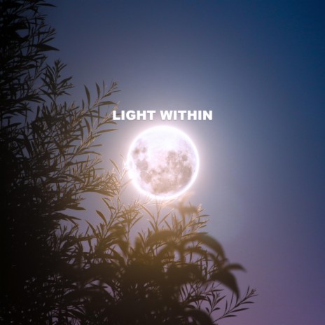 Light Within | Boomplay Music