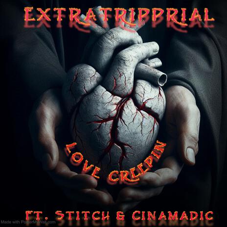 Love Creepin ft. ExtraSitchRial & Cinamadic | Boomplay Music