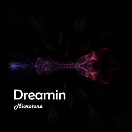 Dreamin | Boomplay Music