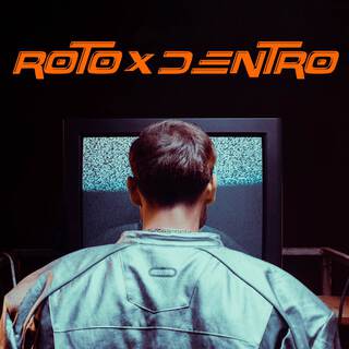 ROTO X DENTRO lyrics | Boomplay Music