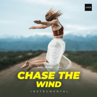 Chase The Wind (Instrumental)