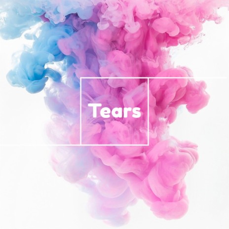 Tears ft. Valious | Boomplay Music