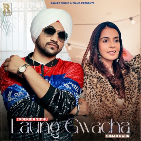 Laung Gwacha ft. Simar Kaur | Boomplay Music