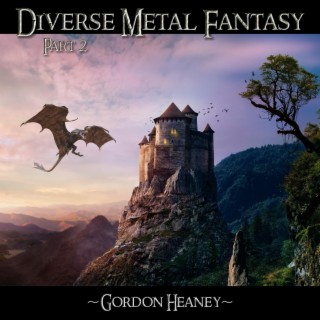 Diverse Metal Fantasy, Pt. 2