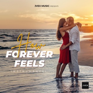 How Forever Feels (Instrumental)