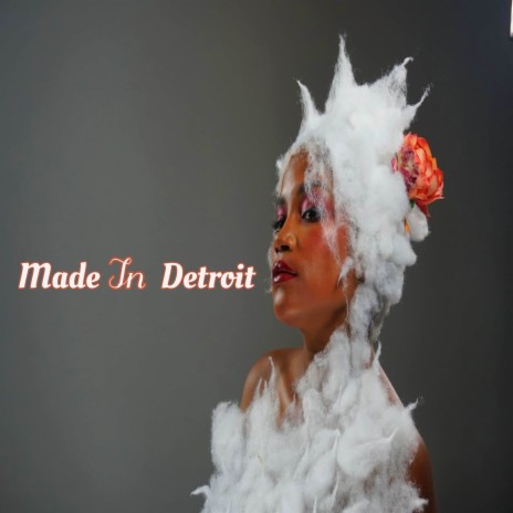 Made in Detroit | Boomplay Music