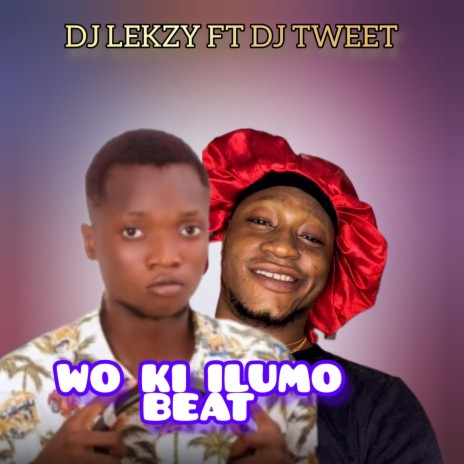 Wo Ki IluMo ft. Dj Tweet | Boomplay Music