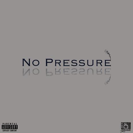 No Pressure | Boomplay Music