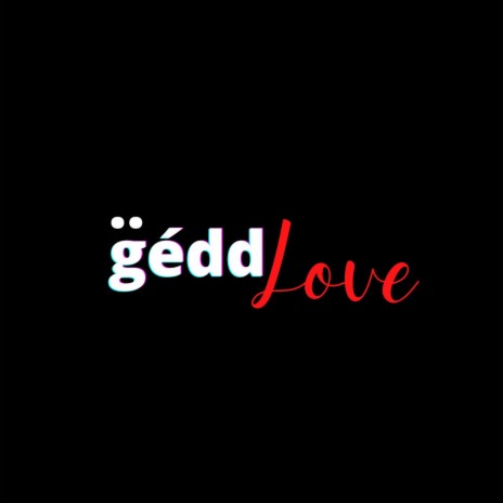 Gédd Love | Boomplay Music