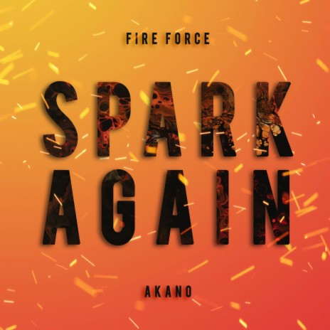 SPARK-AGAIN (From Fire Force Season 2) | Boomplay Music