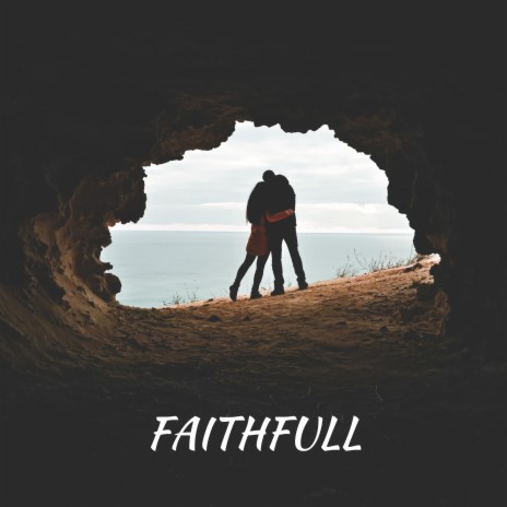 FAITHFULL | Boomplay Music
