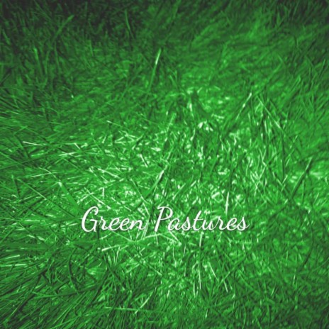 Green Pastures