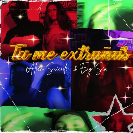 Tu Me Extrañas ft. Exy Six | Boomplay Music