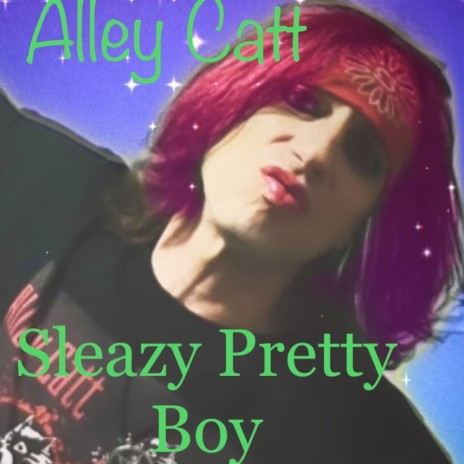 Sleazy Pretty Boy
