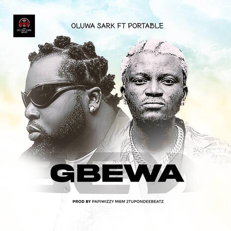 GBEWA ft. Portable | Boomplay Music