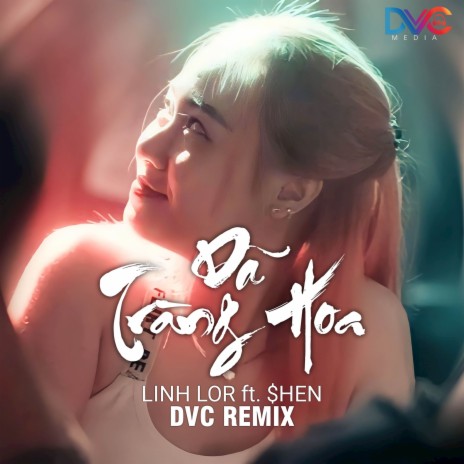 Dã Tràng Hoa (Remix) ft. $hen & Linh Lor | Boomplay Music