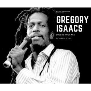 116 - Reggae Lover - GREGORY ISAACS Lovers Rock Exclusive
