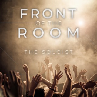 Front Of The Room lyrics | Boomplay Music