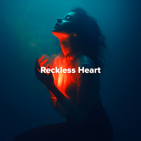 Reckless Heart ft. PUNSH | Boomplay Music