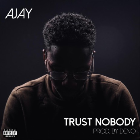 Trust Nobody | Boomplay Music