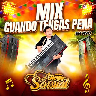 MIX CUANDO TENGAS PENA (En vivo)