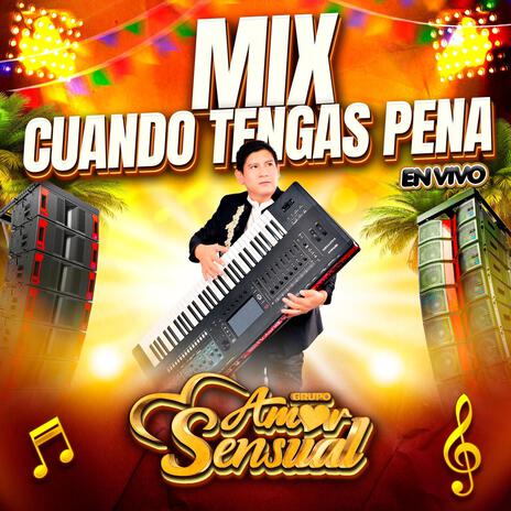 MIX CUANDO TENGAS PENA (En vivo)