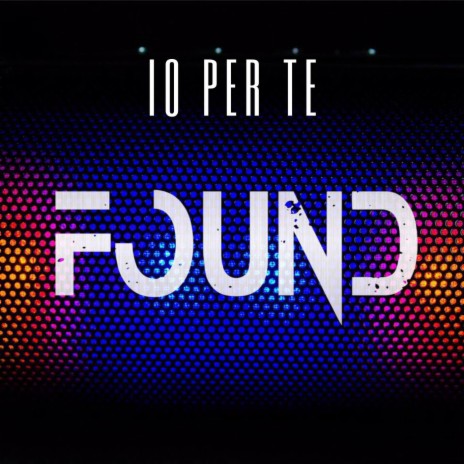 Io per te ft. Found | Boomplay Music