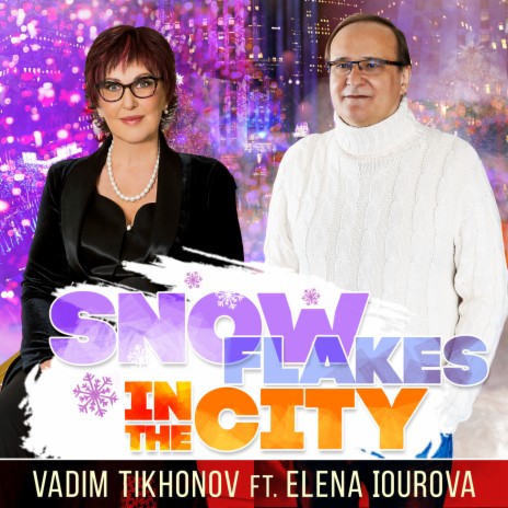 Snowflakes in the City ft. Elena Iourova | Boomplay Music