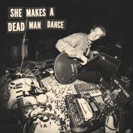 She Makes a Dead Man Dance (Single Version)