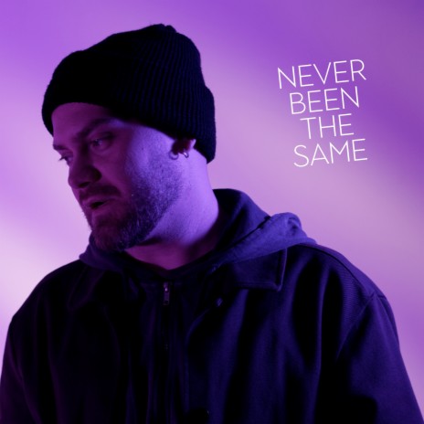 Never Been the Same | Boomplay Music