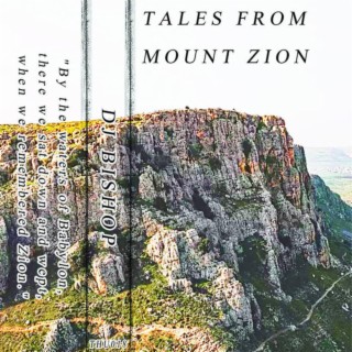 Tales From Mount Zion