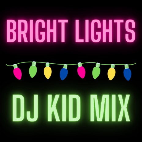 Bright Lights (DJ Kid Mix Club Version) | Boomplay Music